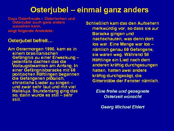 Osterjubel – einmal ganz anders Dass Osterfreude – Osterlachen und Osterjubel auch ganz anders