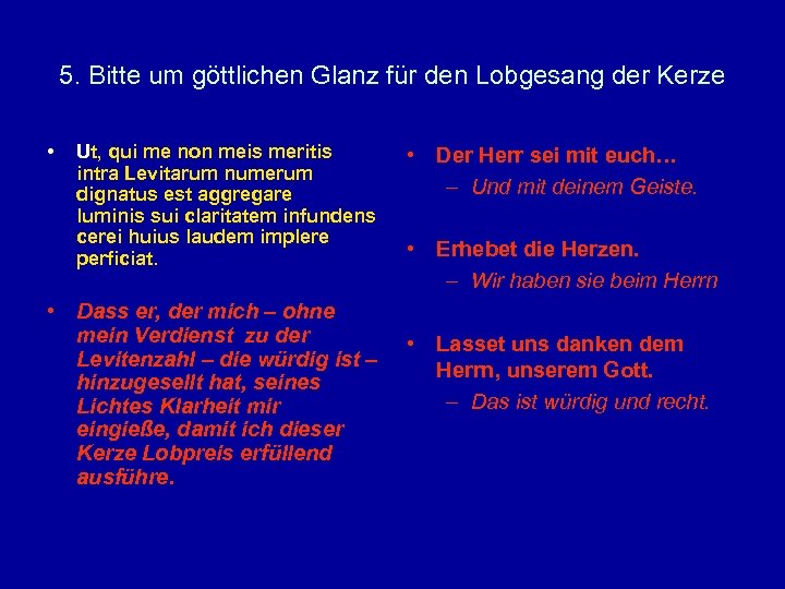 5. Bitte um göttlichen Glanz für den Lobgesang der Kerze • Ut, qui me