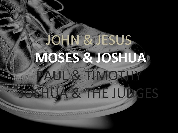 JOHN & JESUS MOSES & JOSHUA PAUL & TIMOTHY JOSHUA & THE JUDGES 
