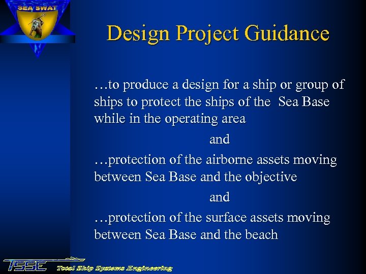Design Project Guidance …to produce a design for a ship or group of ships