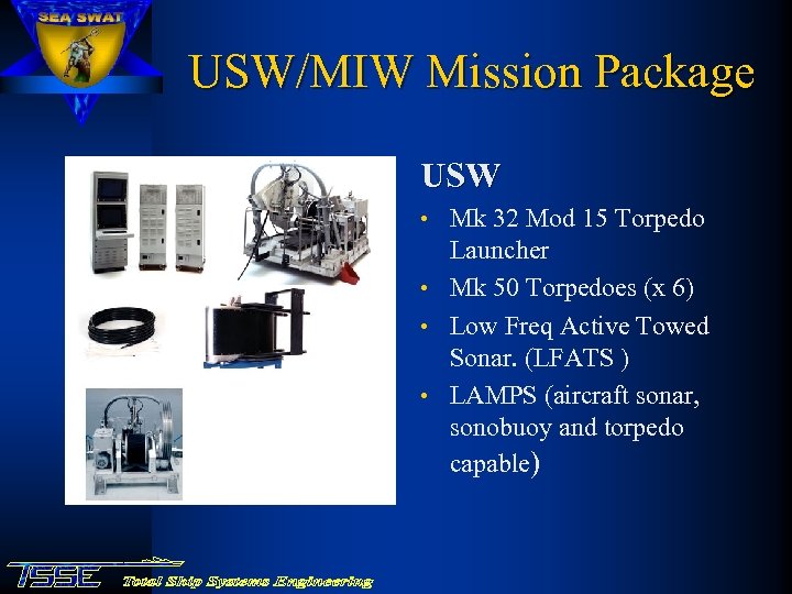 USW/MIW Mission Package USW • Mk 32 Mod 15 Torpedo Launcher • Mk 50