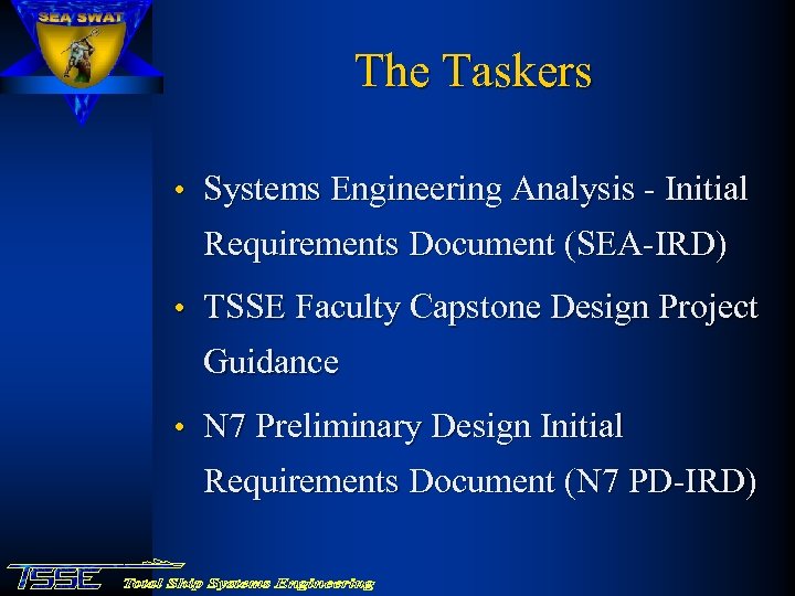 The Taskers • Systems Engineering Analysis - Initial Requirements Document (SEA-IRD) • TSSE Faculty