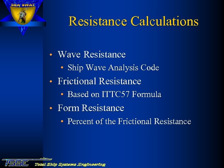 Resistance Calculations • Wave Resistance • Ship Wave Analysis Code • Frictional Resistance •