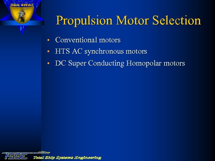 Propulsion Motor Selection • Conventional motors • HTS AC synchronous motors • DC Super