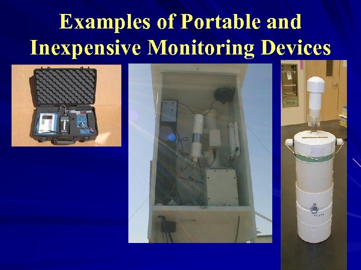 Examples of Portable and Inexpensive Monitoring Devices 