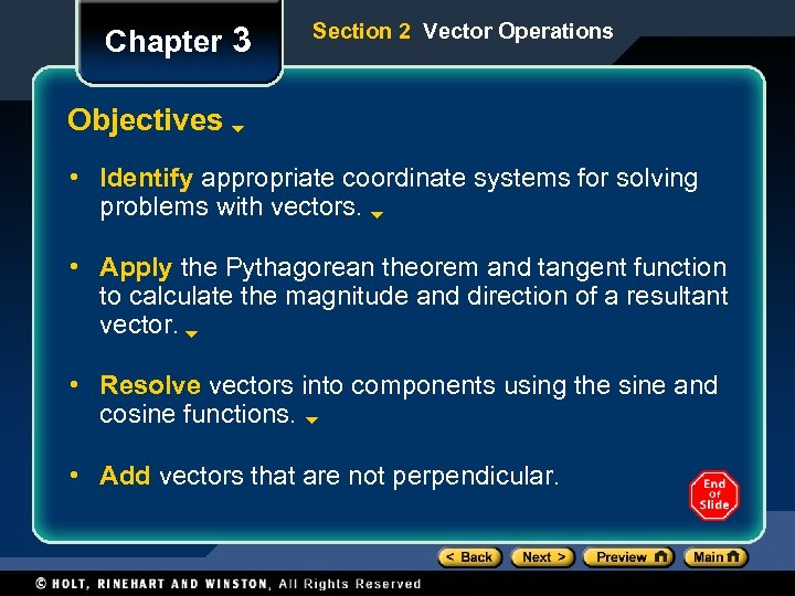 Chapter 3 Section 2 Vector Operations Objectives • Identify appropriate coordinate systems for solving