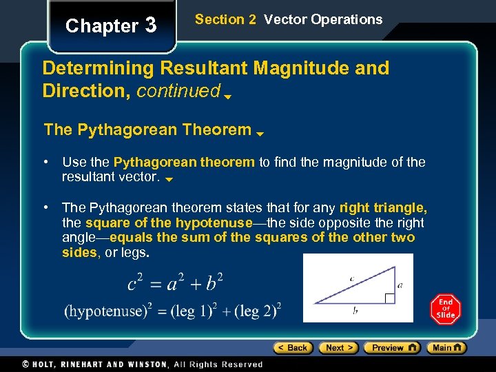 Chapter 3 Section 2 Vector Operations Determining Resultant Magnitude and Direction, continued The Pythagorean