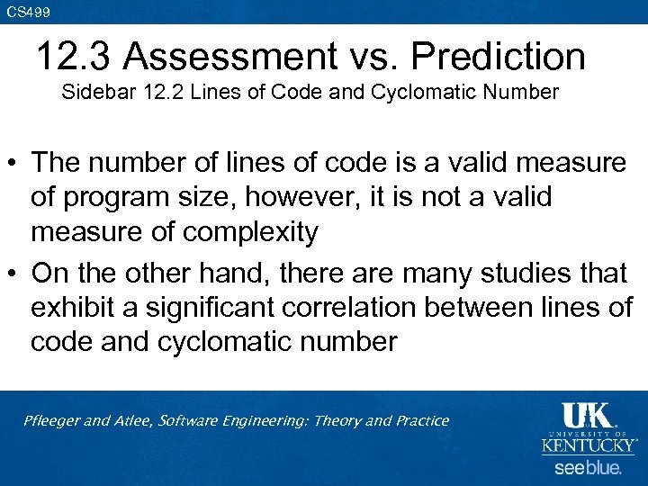 CS 499 12. 3 Assessment vs. Prediction Sidebar 12. 2 Lines of Code and