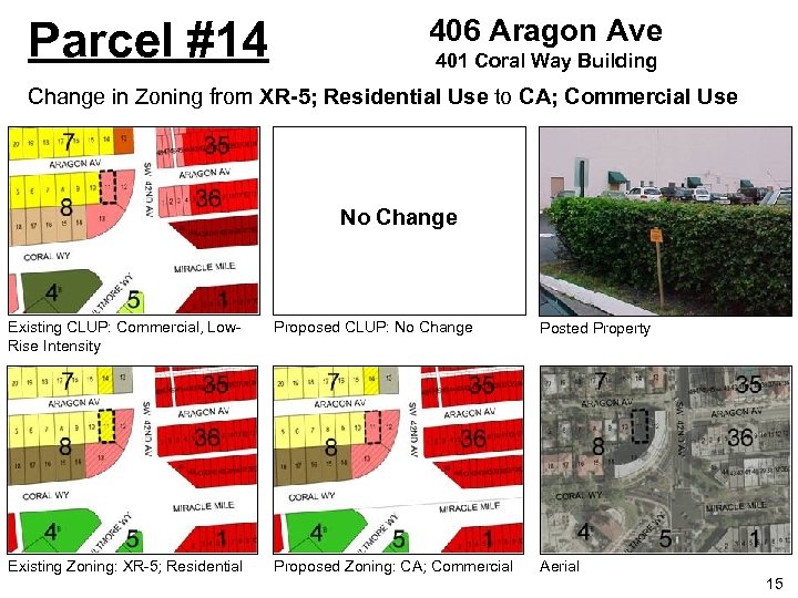 Parcel #14 406 Aragon Ave 401 Coral Way Building Change in Zoning from XR-5;