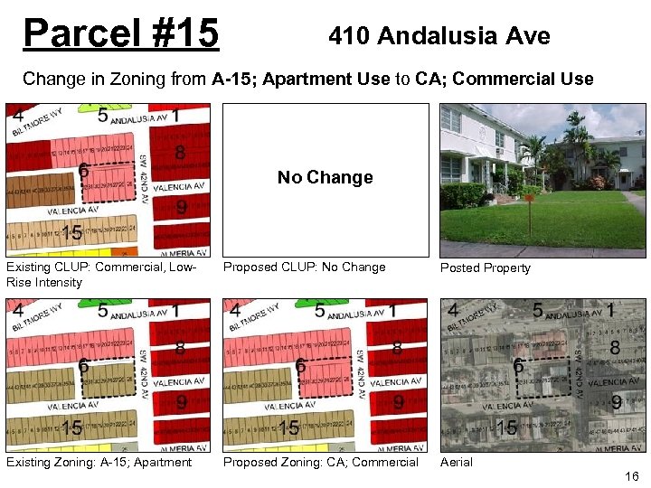 Parcel #15 410 Andalusia Ave Change in Zoning from A-15; Apartment Use to CA;