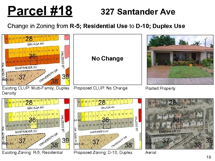 Parcel #18 327 Santander Ave Change in Zoning from R-5; Residential Use to D-10;