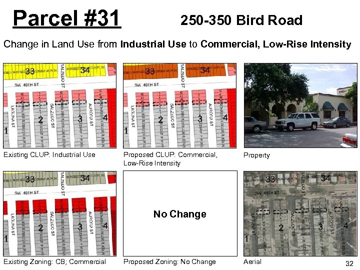 Parcel #31 250 -350 Bird Road Change in Land Use from Industrial Use to