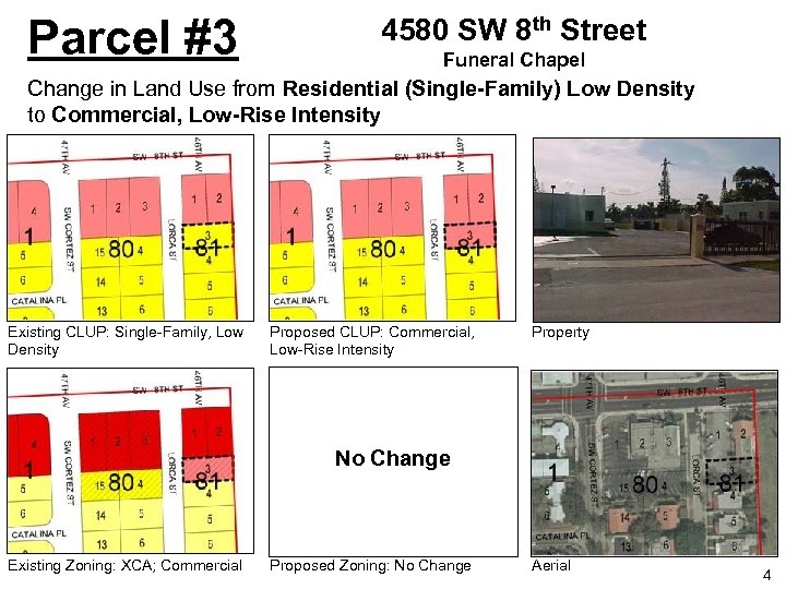 Parcel #3 4580 SW 8 th Street Funeral Chapel Change in Land Use from