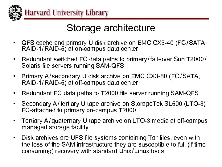 Storage architecture • QFS cache and primary U disk archive on EMC CX 3