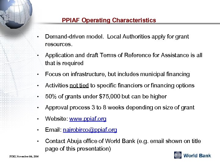 PPIAF Operating Characteristics • Demand-driven model. Local Authorities apply for grant resources. • Application