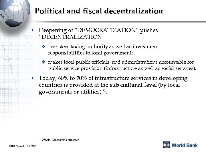 Political and fiscal decentralization § Deepening of “DEMOCRATIZATION” pushes “DECENTRALIZATION” v transfers taxing authority