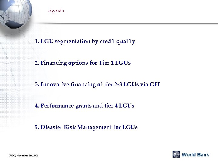 Agenda 1. LGU segmentation by credit quality 2. Financing options for Tier 1 LGUs