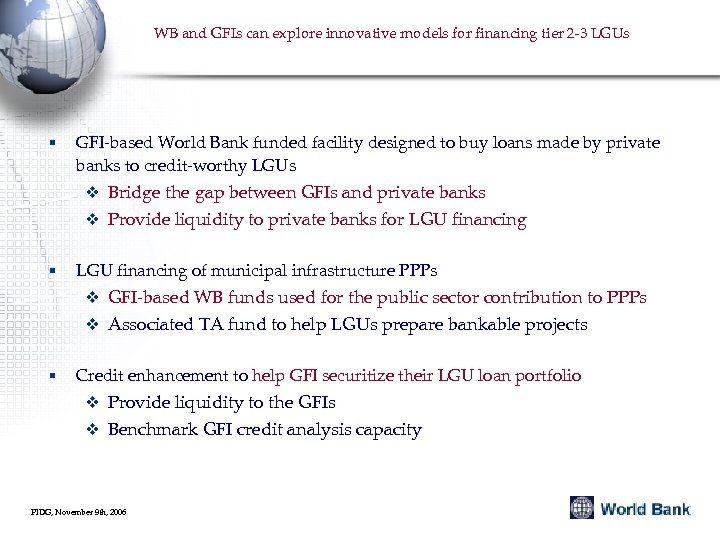 WB and GFIs can explore innovative models for financing tier 2 -3 LGUs §