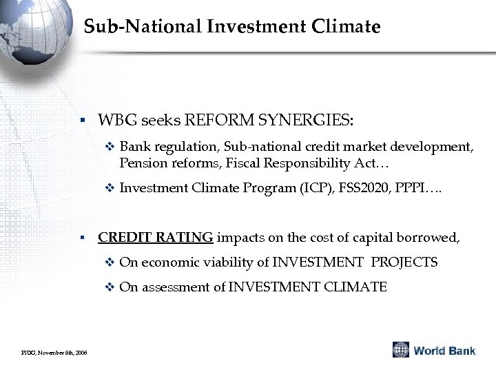Sub-National Investment Climate § WBG seeks REFORM SYNERGIES: v Bank regulation, Sub-national credit market