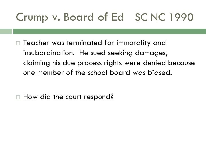 Crump v. Board of Ed SC NC 1990 Teacher was terminated for immorality and