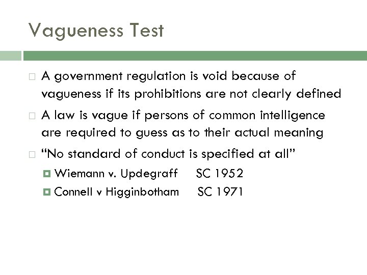Vagueness Test A government regulation is void because of vagueness if its prohibitions are