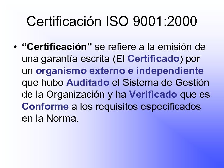 Certificación ISO 9001: 2000 • “Certificación