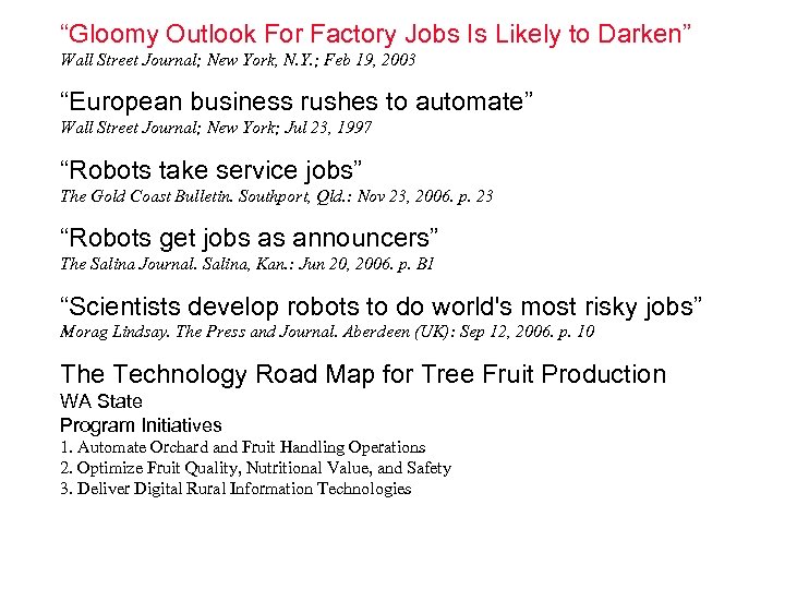 “Gloomy Outlook For Factory Jobs Is Likely to Darken” Wall Street Journal; New York,