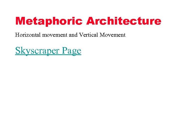 Metaphoric Architecture Horizontal movement and Vertical Movement Skyscraper Page 