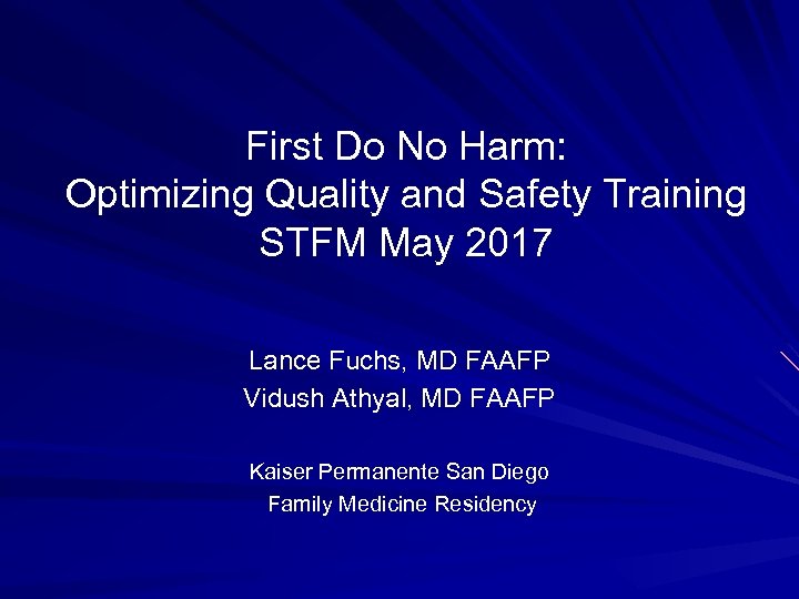 First Do No Harm: Optimizing Quality and Safety Training STFM May 2017 Lance Fuchs,