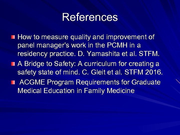 References How to measure quality and improvement of panel manager’s work in the PCMH