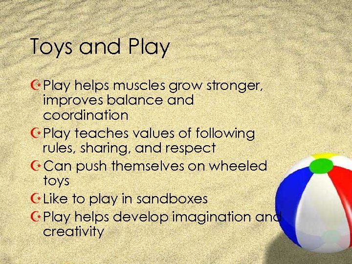 Toys and Play Z Play helps muscles grow stronger, improves balance and coordination Z