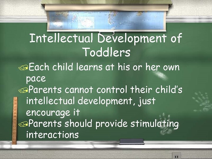Intellectual Development of Toddlers /Each child learns at his or her own pace /Parents