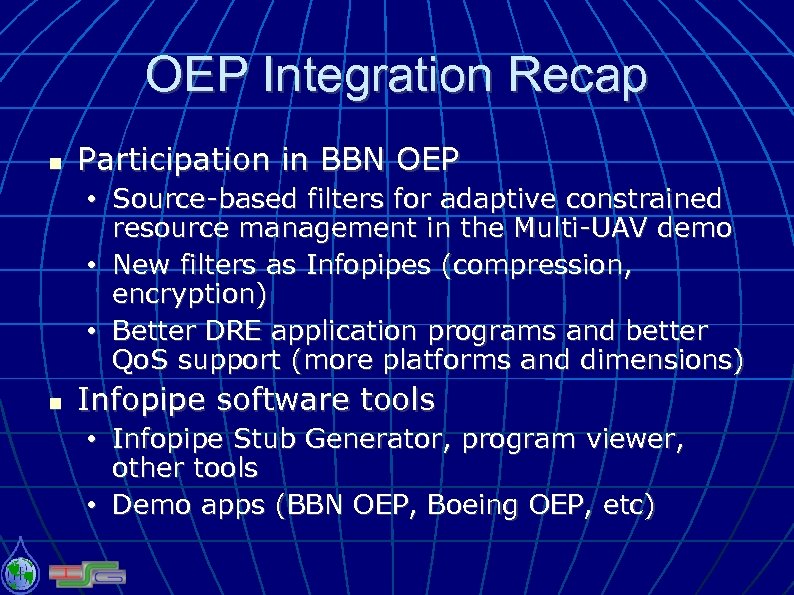 OEP Integration Recap Participation in BBN OEP • Source-based filters for adaptive constrained resource