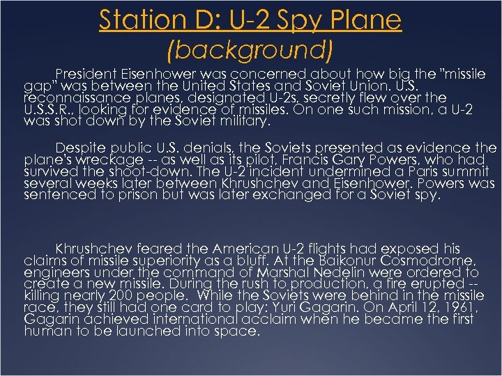 Station D: U-2 Spy Plane (background) President Eisenhower was concerned about how big the