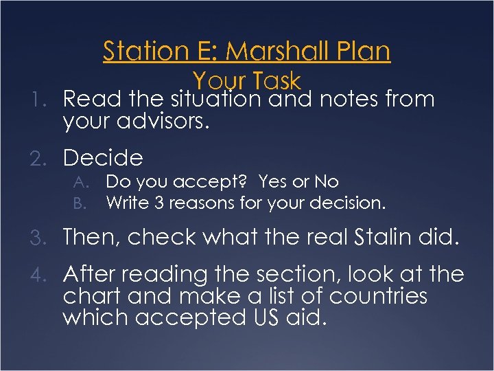Station E: Marshall Plan Your Task 1. Read the situation and notes from your