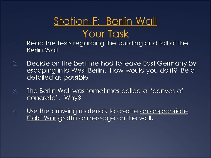 Station F: Berlin Wall Your Task 1. Read the texts regarding the building and