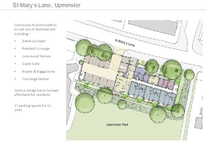 St Mary’s Lane, Upminster Communal Accommodation to suit size of development including: - •