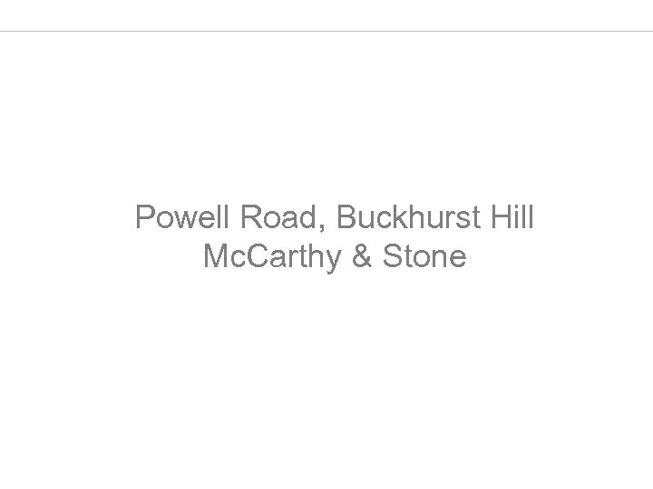 Powell Road, Buckhurst Hill Mc. Carthy & Stone 