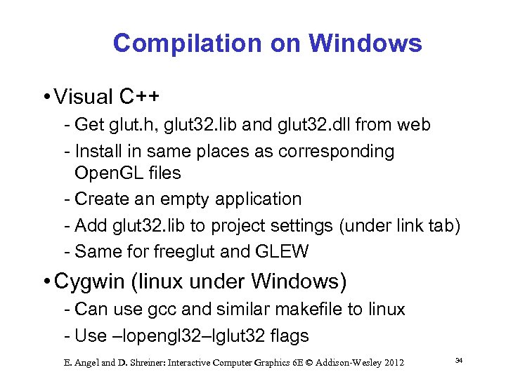 Compilation on Windows • Visual C++ Get glut. h, glut 32. lib and glut