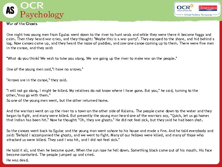 Psychology War of the Ghosts One night two young men from Egulac went down