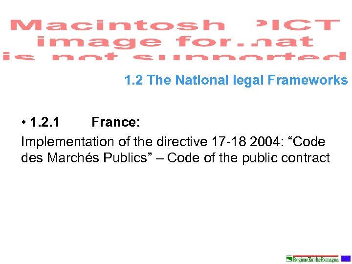 1. 2 The National legal Frameworks • 1. 2. 1 France: Implementation of the
