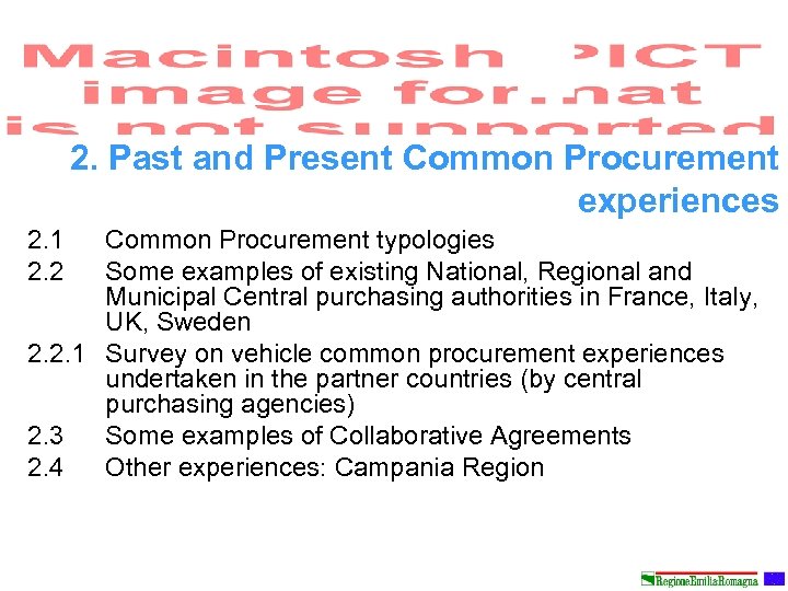 2. Past and Present Common Procurement experiences 2. 1 2. 2 Common Procurement typologies