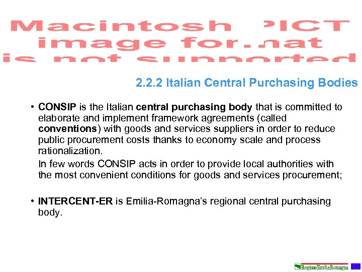 2. 2. 2 Italian Central Purchasing Bodies • CONSIP is the Italian central purchasing