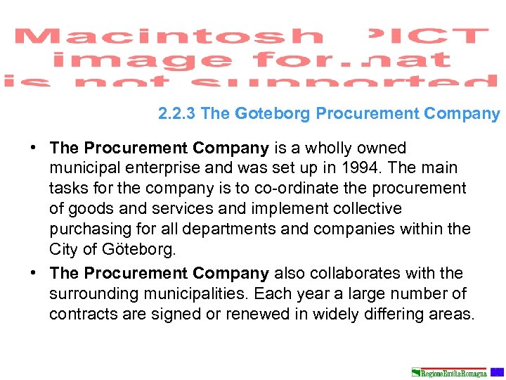 2. 2. 3 The Goteborg Procurement Company • The Procurement Company is a wholly