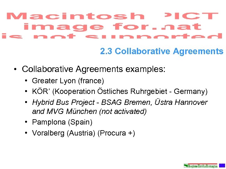 2. 3 Collaborative Agreements • Collaborative Agreements examples: • Greater Lyon (france) • KÖR’