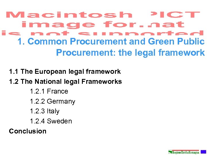 1. Common Procurement and Green Public Procurement: the legal framework 1. 1 The European