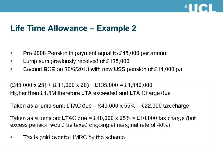 Life Time Allowance – Example 2 • • • Pre 2006 Pension in payment
