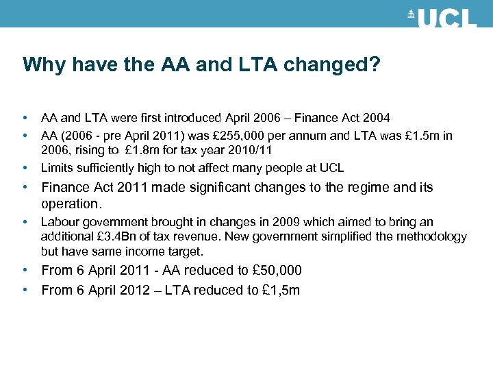 Why have the AA and LTA changed? • • • AA and LTA were