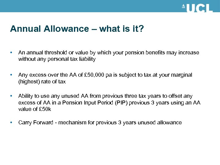 Annual Allowance – what is it? • An annual threshold or value by which