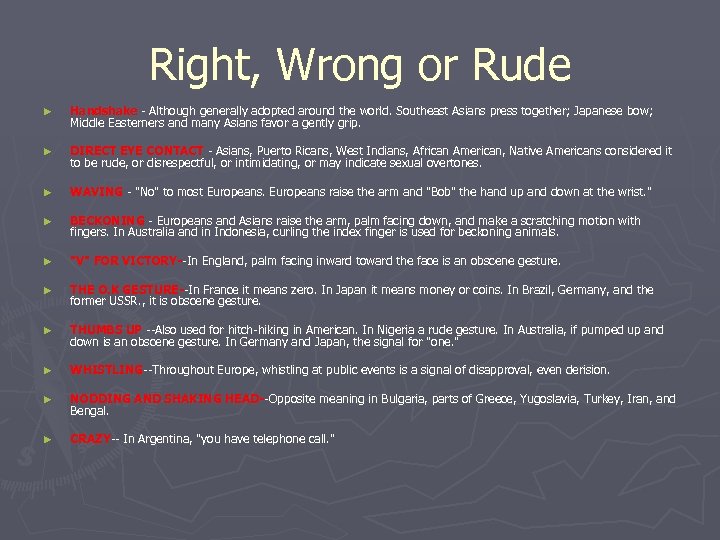 Right, Wrong or Rude ► Handshake - Although generally adopted around the world. Southeast
